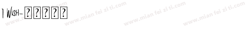 I Wish字体转换